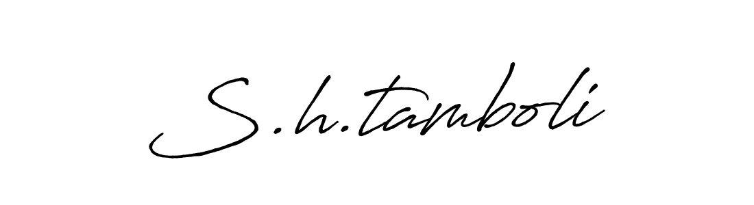 Design your own signature with our free online signature maker. With this signature software, you can create a handwritten (Antro_Vectra_Bolder) signature for name S.h.tamboli. S.h.tamboli signature style 7 images and pictures png