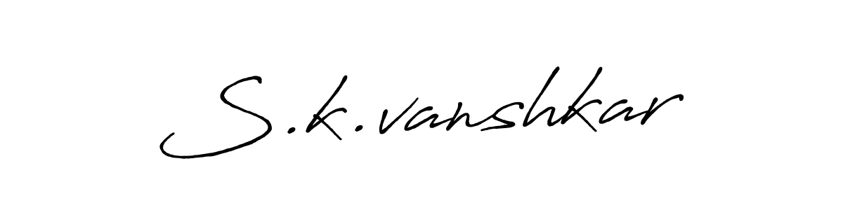 You should practise on your own different ways (Antro_Vectra_Bolder) to write your name (S.k.vanshkar) in signature. don't let someone else do it for you. S.k.vanshkar signature style 7 images and pictures png