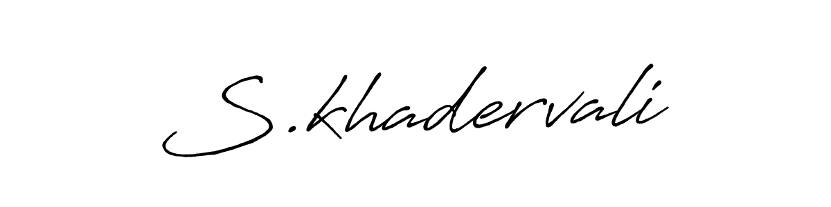 Create a beautiful signature design for name S.khadervali. With this signature (Antro_Vectra_Bolder) fonts, you can make a handwritten signature for free. S.khadervali signature style 7 images and pictures png