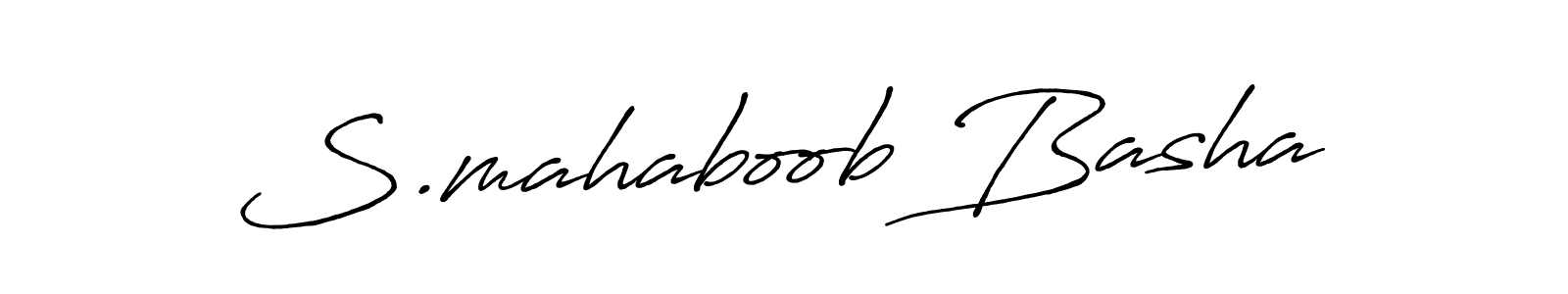 Make a short S.mahaboob Basha signature style. Manage your documents anywhere anytime using Antro_Vectra_Bolder. Create and add eSignatures, submit forms, share and send files easily. S.mahaboob Basha signature style 7 images and pictures png