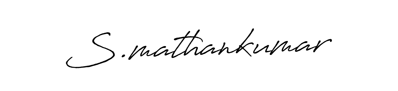 Make a beautiful signature design for name S.mathankumar. With this signature (Antro_Vectra_Bolder) style, you can create a handwritten signature for free. S.mathankumar signature style 7 images and pictures png