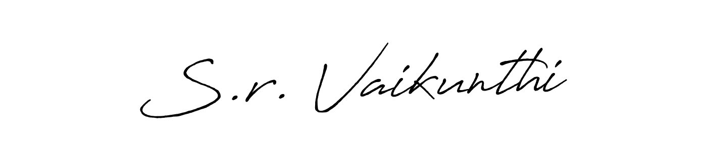 Make a beautiful signature design for name S.r. Vaikunthi. With this signature (Antro_Vectra_Bolder) style, you can create a handwritten signature for free. S.r. Vaikunthi signature style 7 images and pictures png