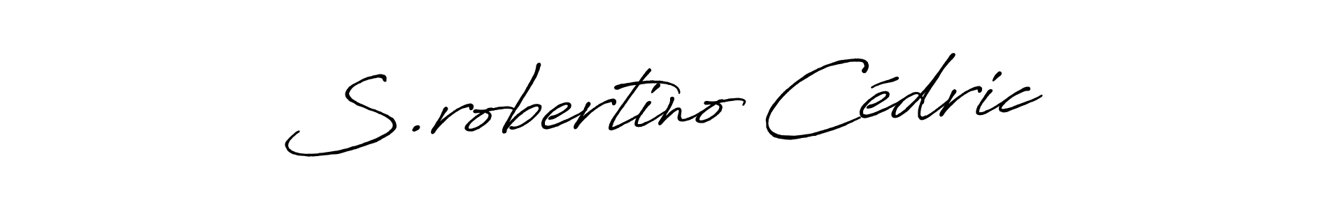 Once you've used our free online signature maker to create your best signature Antro_Vectra_Bolder style, it's time to enjoy all of the benefits that S.robertino Cédric name signing documents. S.robertino Cédric signature style 7 images and pictures png