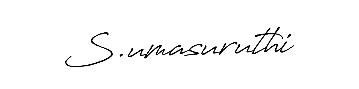 Make a beautiful signature design for name S.umasuruthi. With this signature (Antro_Vectra_Bolder) style, you can create a handwritten signature for free. S.umasuruthi signature style 7 images and pictures png