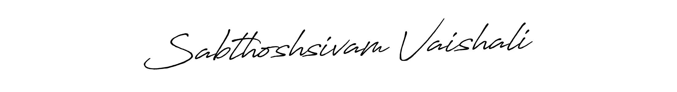 How to make Sabthoshsivam Vaishali name signature. Use Antro_Vectra_Bolder style for creating short signs online. This is the latest handwritten sign. Sabthoshsivam Vaishali signature style 7 images and pictures png