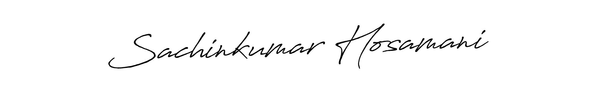 You should practise on your own different ways (Antro_Vectra_Bolder) to write your name (Sachinkumar Hosamani) in signature. don't let someone else do it for you. Sachinkumar Hosamani signature style 7 images and pictures png