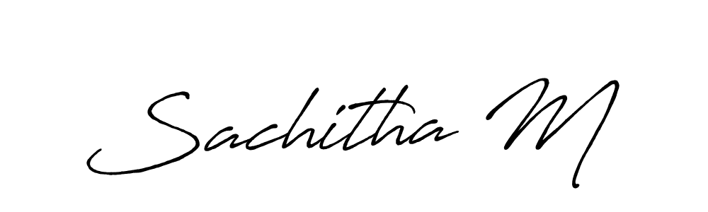 Use a signature maker to create a handwritten signature online. With this signature software, you can design (Antro_Vectra_Bolder) your own signature for name Sachitha M. Sachitha M signature style 7 images and pictures png