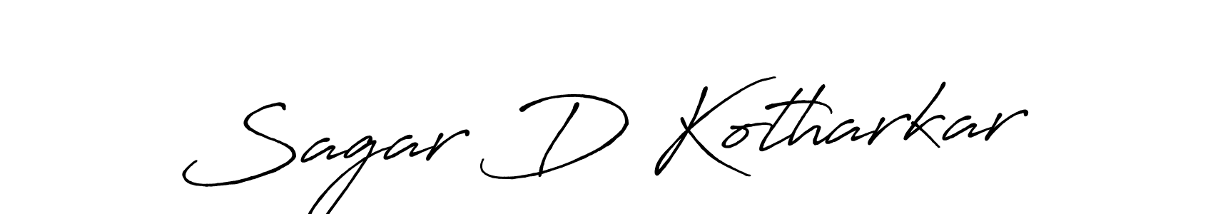 You should practise on your own different ways (Antro_Vectra_Bolder) to write your name (Sagar D Kotharkar) in signature. don't let someone else do it for you. Sagar D Kotharkar signature style 7 images and pictures png