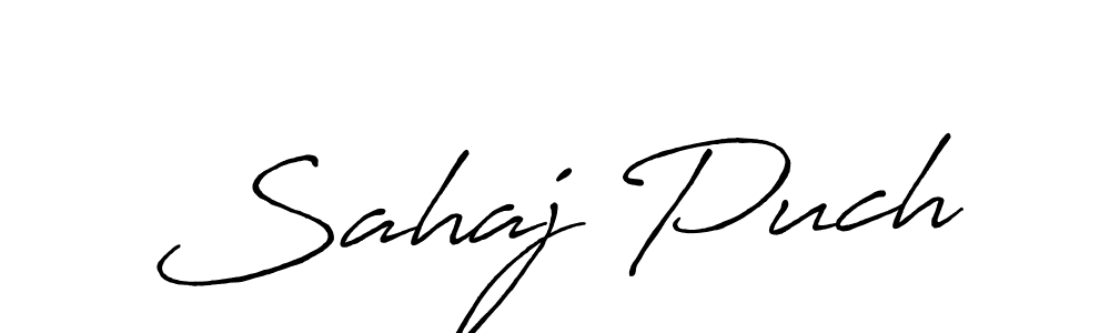 You should practise on your own different ways (Antro_Vectra_Bolder) to write your name (Sahaj Puch) in signature. don't let someone else do it for you. Sahaj Puch signature style 7 images and pictures png