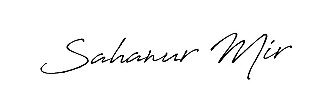 Make a short Sahanur Mir signature style. Manage your documents anywhere anytime using Antro_Vectra_Bolder. Create and add eSignatures, submit forms, share and send files easily. Sahanur Mir signature style 7 images and pictures png