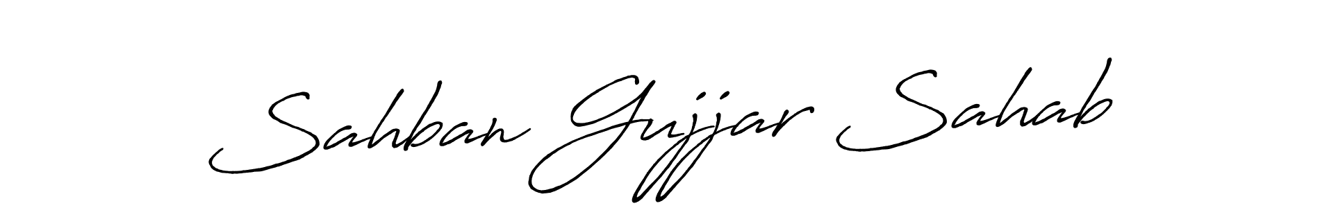 Make a short Sahban Gujjar Sahab signature style. Manage your documents anywhere anytime using Antro_Vectra_Bolder. Create and add eSignatures, submit forms, share and send files easily. Sahban Gujjar Sahab signature style 7 images and pictures png