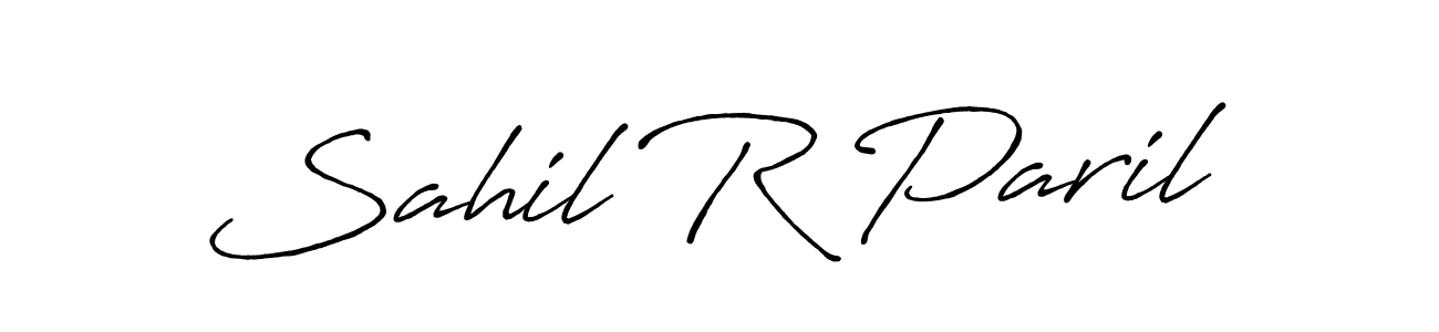 You should practise on your own different ways (Antro_Vectra_Bolder) to write your name (Sahil R Paril) in signature. don't let someone else do it for you. Sahil R Paril signature style 7 images and pictures png