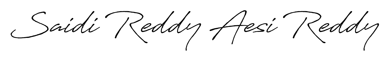 The best way (Antro_Vectra_Bolder) to make a short signature is to pick only two or three words in your name. For converting this name Saidi Reddy Aesi Reddy. Saidi Reddy Aesi Reddy signature style 7 images and pictures png