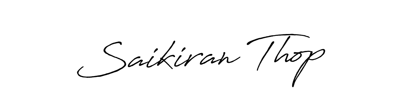 You should practise on your own different ways (Antro_Vectra_Bolder) to write your name (Saikiran Thop) in signature. don't let someone else do it for you. Saikiran Thop signature style 7 images and pictures png