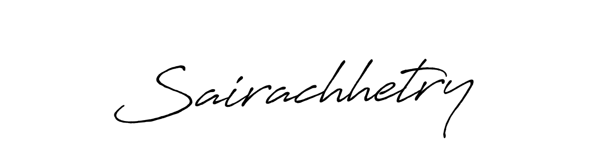 Design your own signature with our free online signature maker. With this signature software, you can create a handwritten (Antro_Vectra_Bolder) signature for name Sairachhetry. Sairachhetry signature style 7 images and pictures png