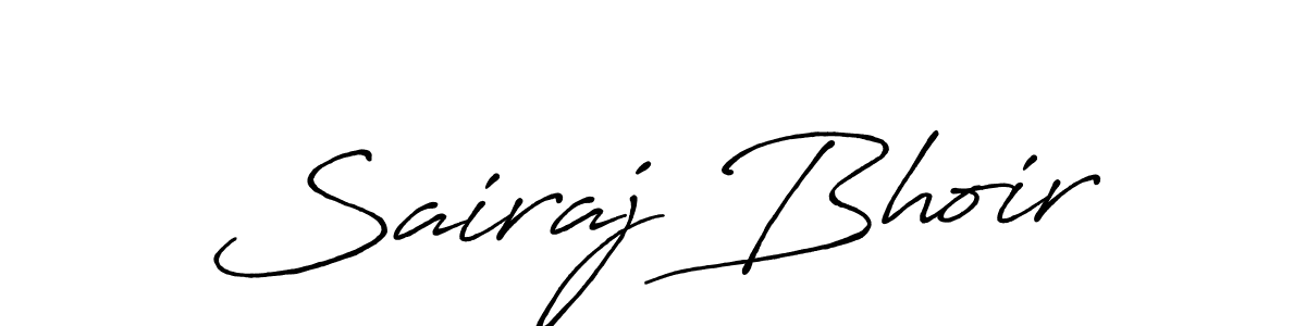 Also we have Sairaj Bhoir name is the best signature style. Create professional handwritten signature collection using Antro_Vectra_Bolder autograph style. Sairaj Bhoir signature style 7 images and pictures png