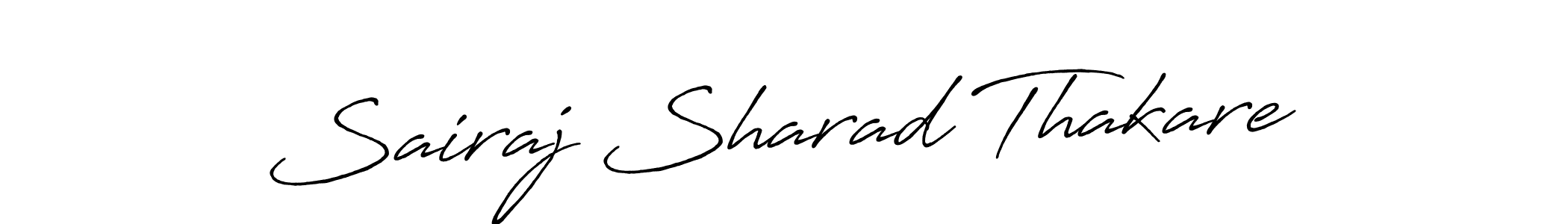 Use a signature maker to create a handwritten signature online. With this signature software, you can design (Antro_Vectra_Bolder) your own signature for name Sairaj Sharad Thakare. Sairaj Sharad Thakare signature style 7 images and pictures png