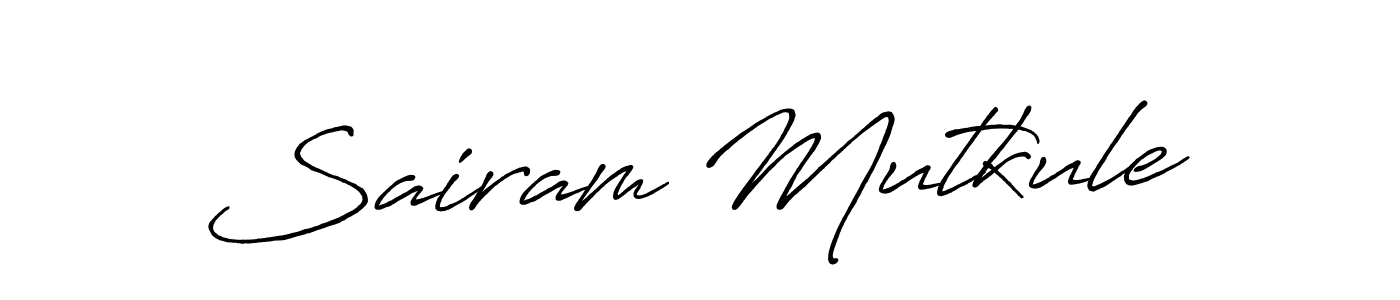 Create a beautiful signature design for name Sairam Mutkule. With this signature (Antro_Vectra_Bolder) fonts, you can make a handwritten signature for free. Sairam Mutkule signature style 7 images and pictures png