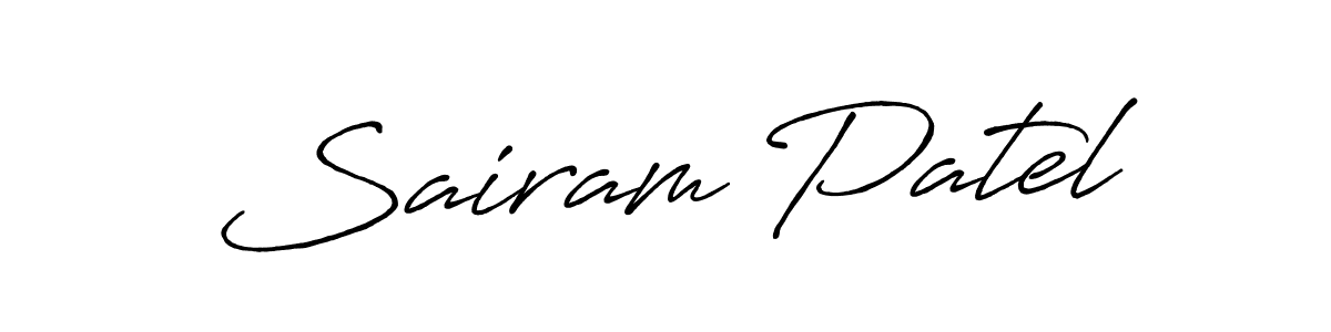 You should practise on your own different ways (Antro_Vectra_Bolder) to write your name (Sairam Patel) in signature. don't let someone else do it for you. Sairam Patel signature style 7 images and pictures png