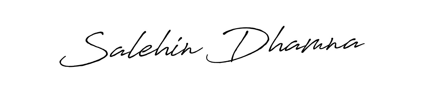 Also we have Salehin Dhamna name is the best signature style. Create professional handwritten signature collection using Antro_Vectra_Bolder autograph style. Salehin Dhamna signature style 7 images and pictures png