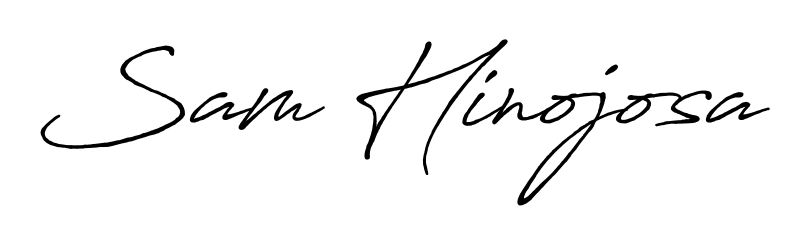 A classic penmanship look for Sam Hinojosa. The Antro_Vectra_Bolder font brings timeless elegance and confidence to every signed document. Sam Hinojosa signature style 7 images and pictures png