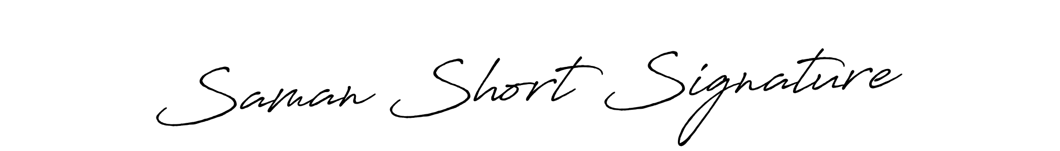 Use a signature maker to create a handwritten signature online. With this signature software, you can design (Antro_Vectra_Bolder) your own signature for name Saman Short Signature. Saman Short Signature signature style 7 images and pictures png