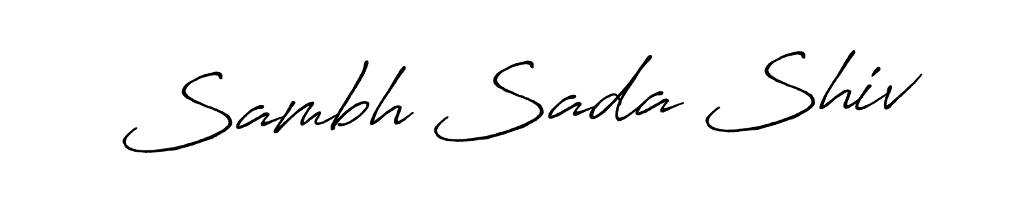 Also You can easily find your signature by using the search form. We will create Sambh Sada Shiv name handwritten signature images for you free of cost using Antro_Vectra_Bolder sign style. Sambh Sada Shiv signature style 7 images and pictures png