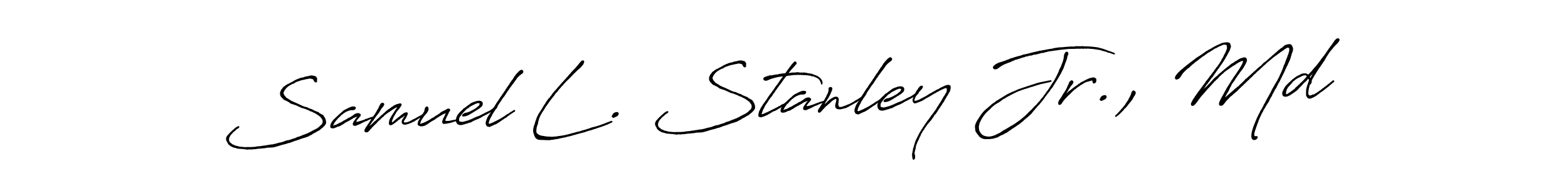 Antro_Vectra_Bolder is a professional signature style that is perfect for those who want to add a touch of class to their signature. It is also a great choice for those who want to make their signature more unique. Get Samuel L. Stanley Jr., Md name to fancy signature for free. Samuel L. Stanley Jr., Md signature style 7 images and pictures png