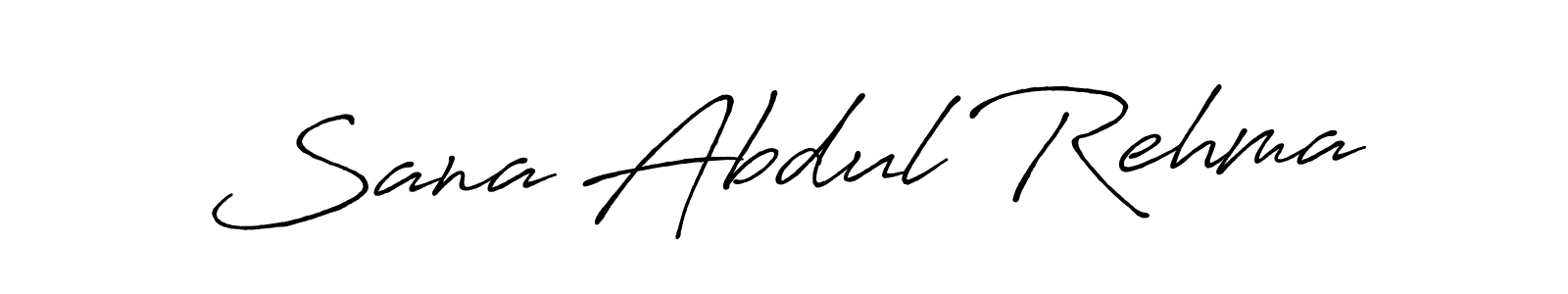 Make a short Sana Abdul Rehma signature style. Manage your documents anywhere anytime using Antro_Vectra_Bolder. Create and add eSignatures, submit forms, share and send files easily. Sana Abdul Rehma signature style 7 images and pictures png