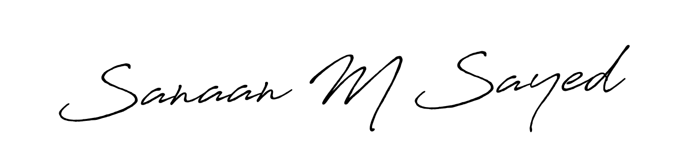 Create a beautiful signature design for name Sanaan M Sayed. With this signature (Antro_Vectra_Bolder) fonts, you can make a handwritten signature for free. Sanaan M Sayed signature style 7 images and pictures png