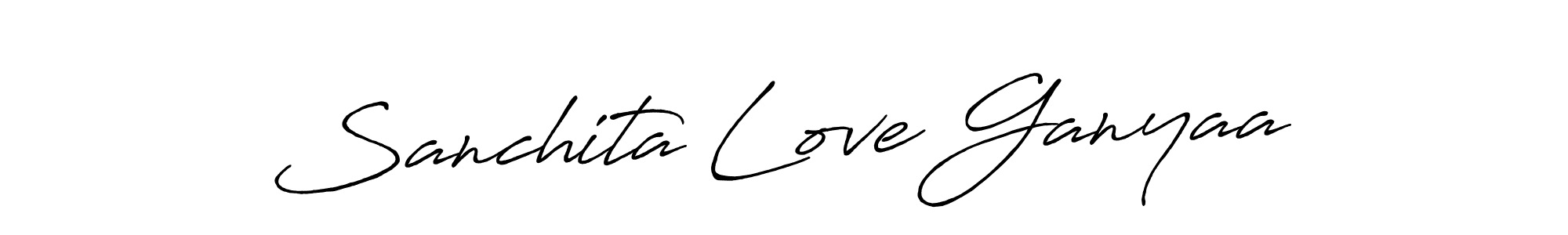 You should practise on your own different ways (Antro_Vectra_Bolder) to write your name (Sanchita Love Ganyaa) in signature. don't let someone else do it for you. Sanchita Love Ganyaa signature style 7 images and pictures png