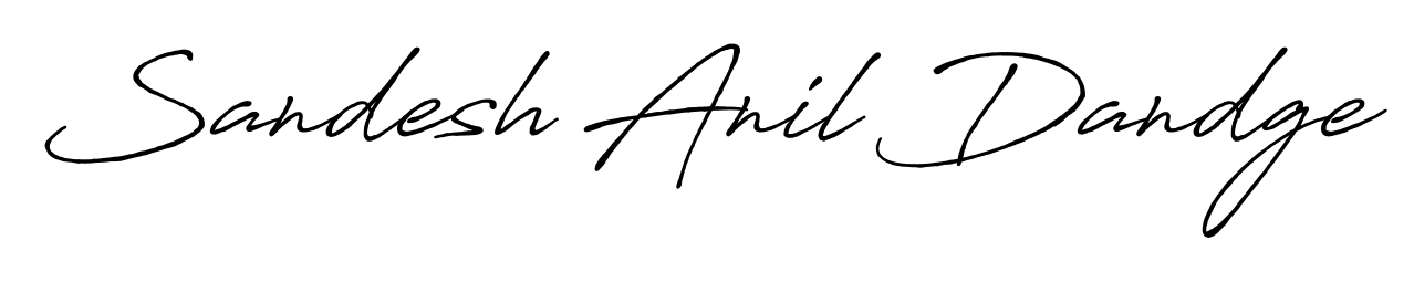 You should practise on your own different ways (Antro_Vectra_Bolder) to write your name (Sandesh Anil Dandge) in signature. Don't let someone else do it for you. Sandesh Anil Dandge signature style 7 images and pictures png