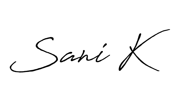 Make a beautiful signature design for name Sani K. With this signature (Antro_Vectra_Bolder) style, you can create a handwritten signature for free. Sani K signature style 7 images and pictures png