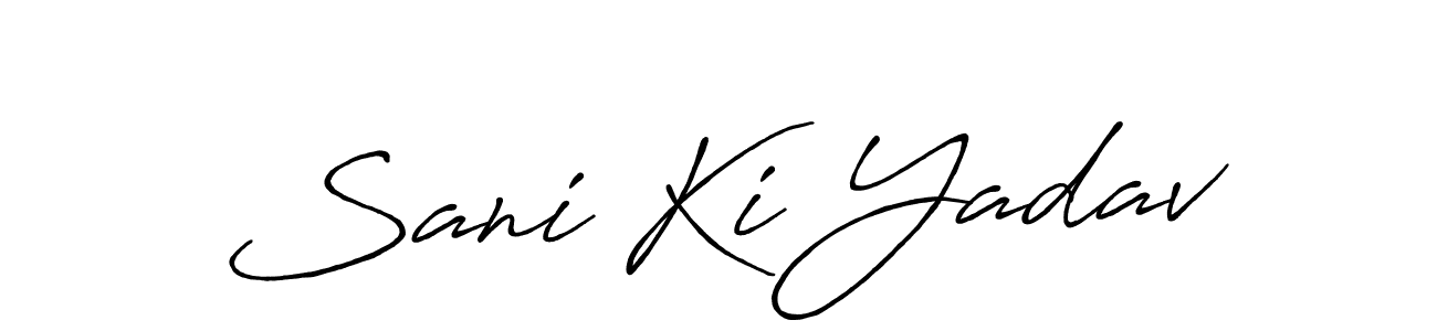 Also we have Sani Ki Yadav name is the best signature style. Create professional handwritten signature collection using Antro_Vectra_Bolder autograph style. Sani Ki Yadav signature style 7 images and pictures png
