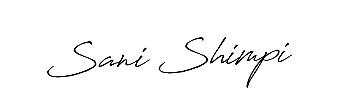 Create a beautiful signature design for name Sani Shimpi. With this signature (Antro_Vectra_Bolder) fonts, you can make a handwritten signature for free. Sani Shimpi signature style 7 images and pictures png