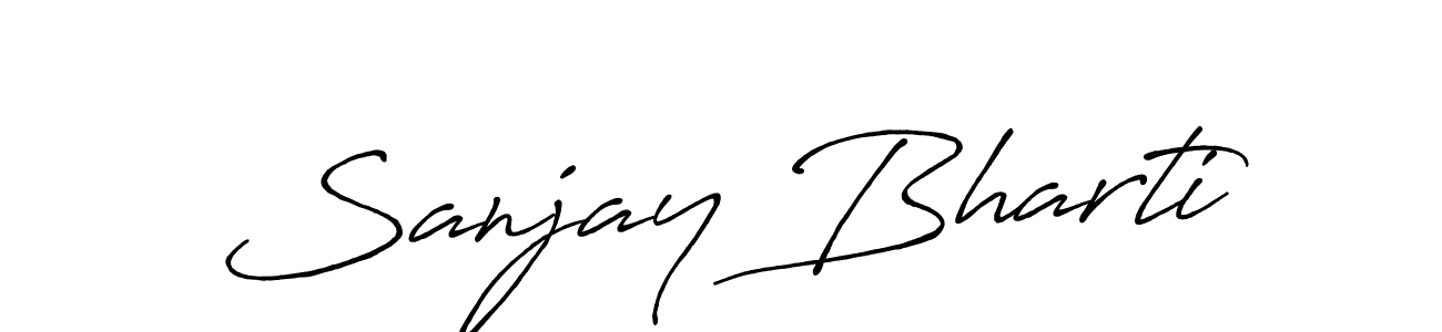 You should practise on your own different ways (Antro_Vectra_Bolder) to write your name (Sanjay Bharti) in signature. don't let someone else do it for you. Sanjay Bharti signature style 7 images and pictures png