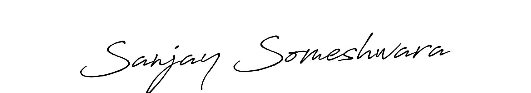 You should practise on your own different ways (Antro_Vectra_Bolder) to write your name (Sanjay Someshwara) in signature. don't let someone else do it for you. Sanjay Someshwara signature style 7 images and pictures png