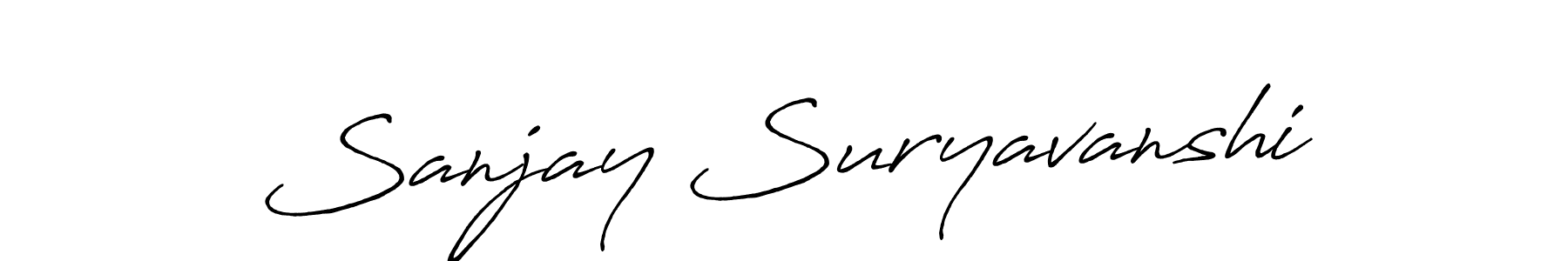 You should practise on your own different ways (Antro_Vectra_Bolder) to write your name (Sanjay Suryavanshi) in signature. don't let someone else do it for you. Sanjay Suryavanshi signature style 7 images and pictures png