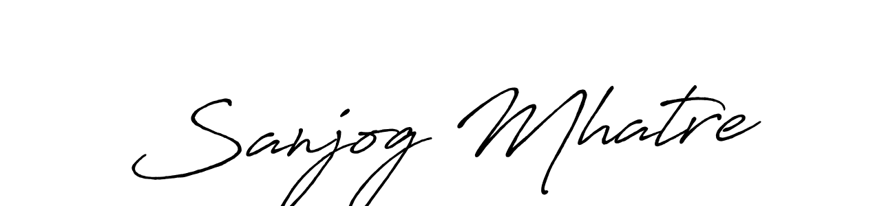 Sanjog Mhatre stylish signature style. Best Handwritten Sign (Antro_Vectra_Bolder) for my name. Handwritten Signature Collection Ideas for my name Sanjog Mhatre. Sanjog Mhatre signature style 7 images and pictures png