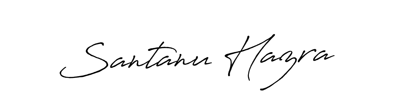 Make a beautiful signature design for name Santanu Hazra. Use this online signature maker to create a handwritten signature for free. Santanu Hazra signature style 7 images and pictures png