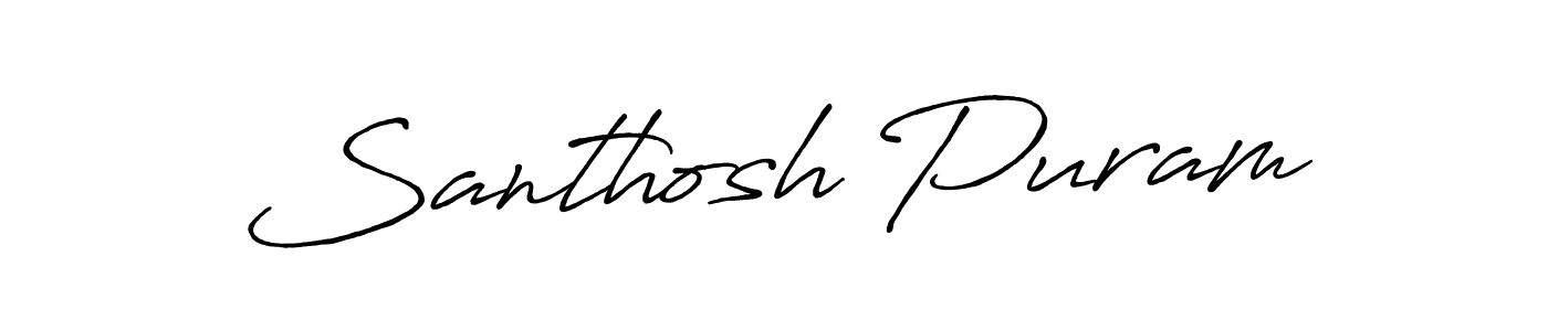 How to make Santhosh Puram name signature. Use Antro_Vectra_Bolder style for creating short signs online. This is the latest handwritten sign. Santhosh Puram signature style 7 images and pictures png