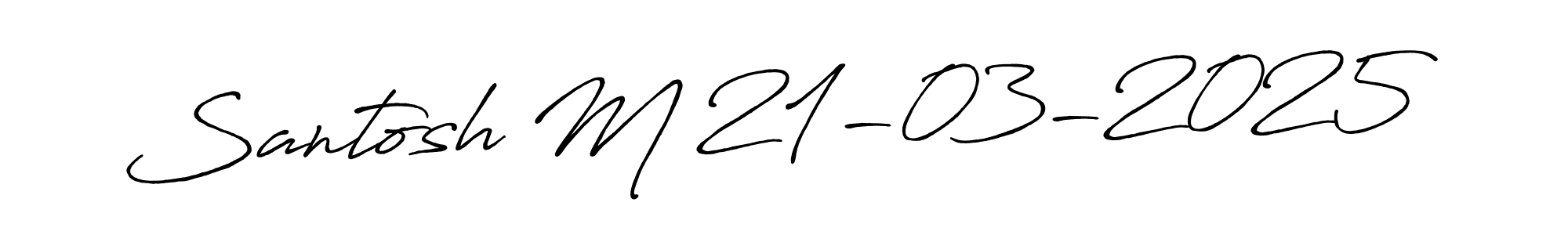 Santosh M 21-03-2025 stylish signature style. Best Handwritten Sign (Antro_Vectra_Bolder) for my name. Handwritten Signature Collection Ideas for my name Santosh M 21-03-2025. Santosh M 21-03-2025 signature style 7 images and pictures png