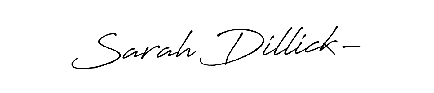 You should practise on your own different ways (Antro_Vectra_Bolder) to write your name (Sarah Dillick-) in signature. don't let someone else do it for you. Sarah Dillick- signature style 7 images and pictures png