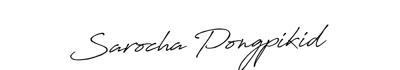 You should practise on your own different ways (Antro_Vectra_Bolder) to write your name (Sarocha Pongpikid) in signature. don't let someone else do it for you. Sarocha Pongpikid signature style 7 images and pictures png