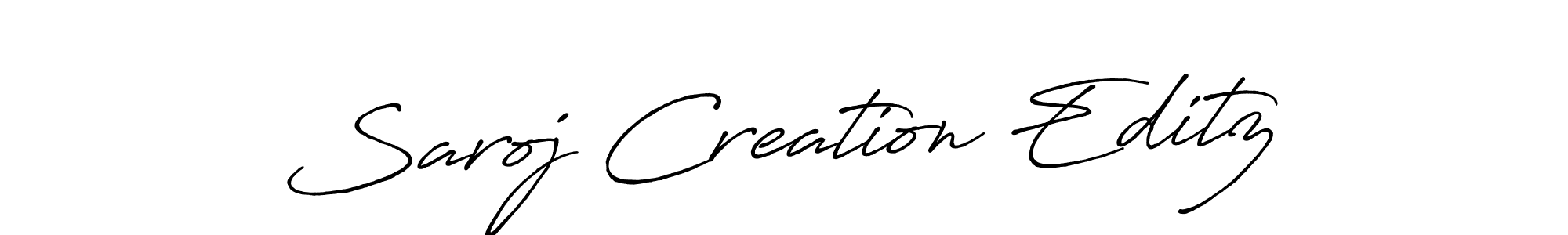 How to make Saroj Creation Editz name signature. Use Antro_Vectra_Bolder style for creating short signs online. This is the latest handwritten sign. Saroj Creation Editz signature style 7 images and pictures png
