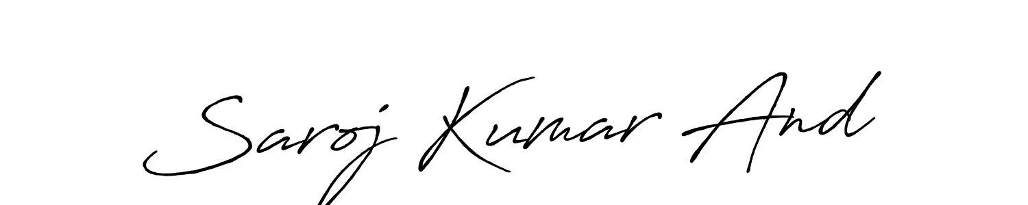 Make a beautiful signature design for name Saroj Kumar And. With this signature (Antro_Vectra_Bolder) style, you can create a handwritten signature for free. Saroj Kumar And signature style 7 images and pictures png