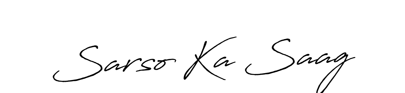 Make a beautiful signature design for name Sarso Ka Saag. Use this online signature maker to create a handwritten signature for free. Sarso Ka Saag signature style 7 images and pictures png