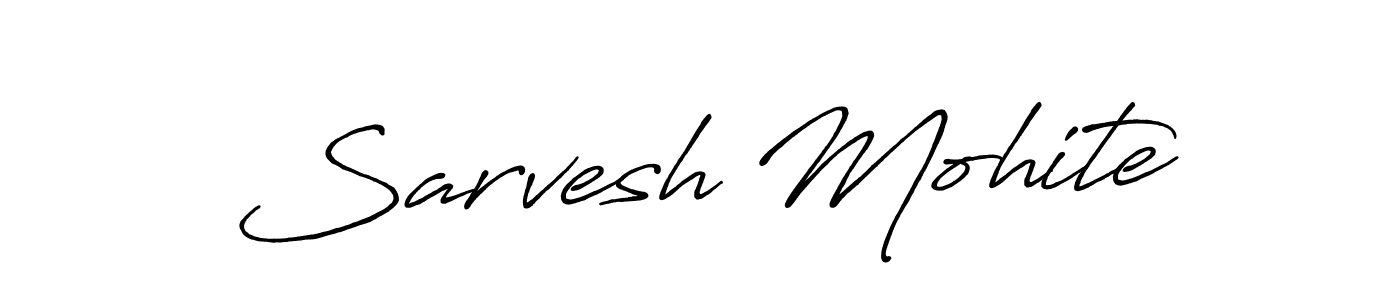 Sarvesh Mohite stylish signature style. Best Handwritten Sign (Antro_Vectra_Bolder) for my name. Handwritten Signature Collection Ideas for my name Sarvesh Mohite. Sarvesh Mohite signature style 7 images and pictures png