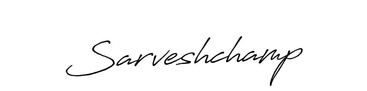 The best way (Antro_Vectra_Bolder) to make a short signature is to pick only two or three words in your name. The name Sarveshchamp include a total of six letters. For converting this name. Sarveshchamp signature style 7 images and pictures png