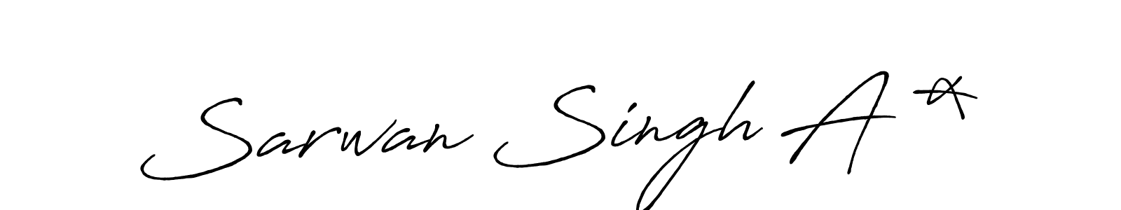 Design your own signature with our free online signature maker. With this signature software, you can create a handwritten (Antro_Vectra_Bolder) signature for name Sarwan Singh A *. Sarwan Singh A * signature style 7 images and pictures png